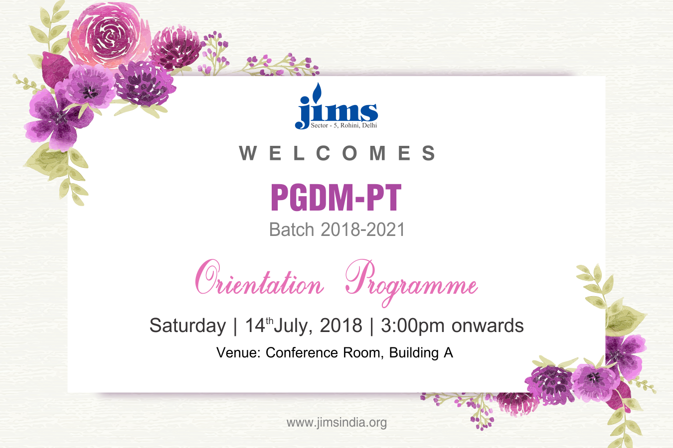 JIMSRohini is organizing ORIENTATION PROGRAMME PGDM-PT (2018-21) on 14th July 2018 at 3:00pm @ JIMS Rohini