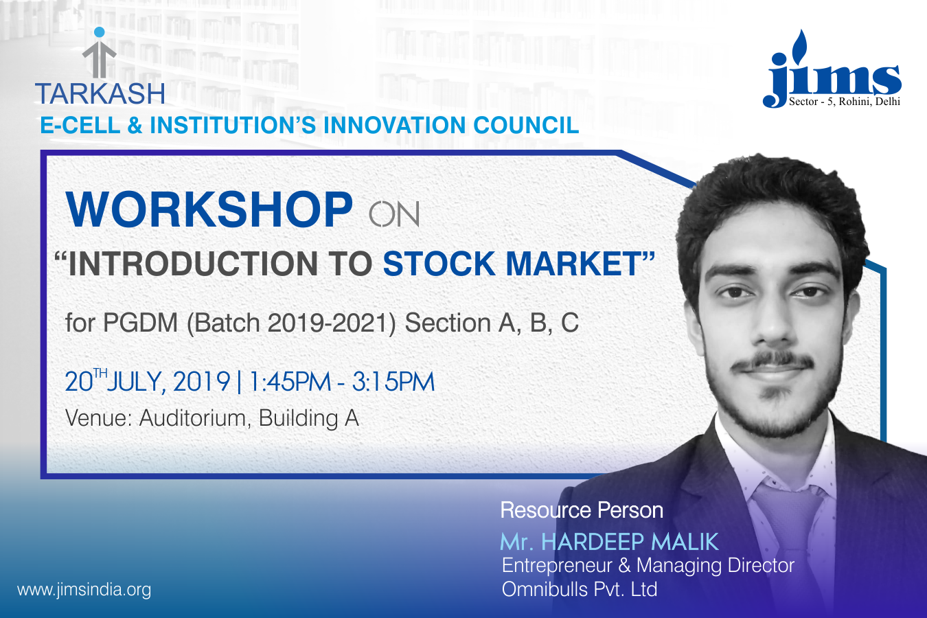 JIMS Rohini E-Cell: Tarkash Organising a Workshop on Introduction to Stock Market for PGDM Batch (2019-2021)